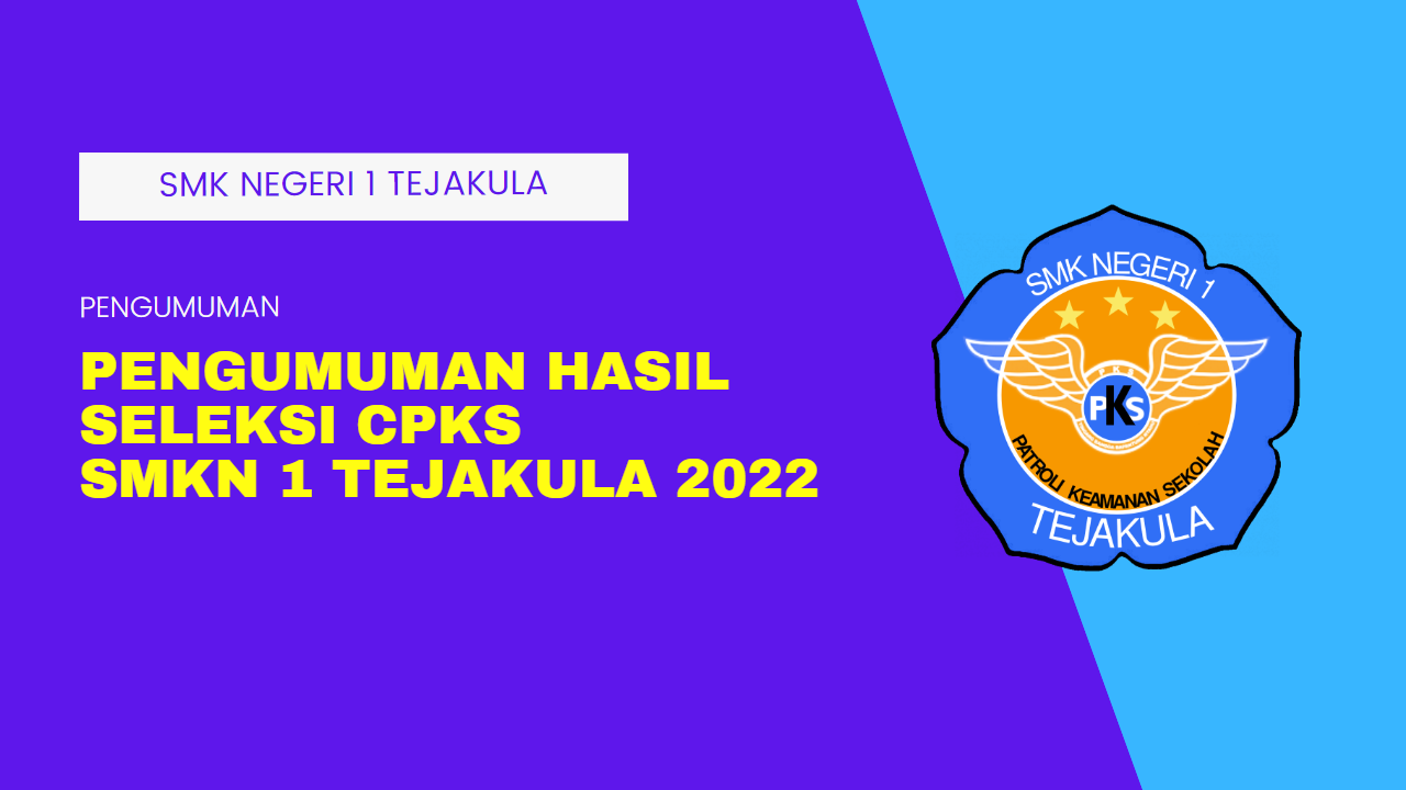 Hasil Seleksi Calon Patroli Keamanan Sekolah (CPKS) SMKN 1 Tejakula 2022